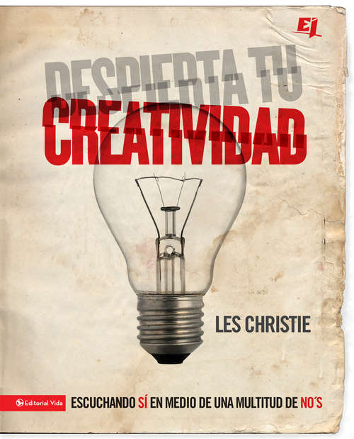 Book cover of Despierta tu creatividad: Escuchando SI en medio de una multitud de NO