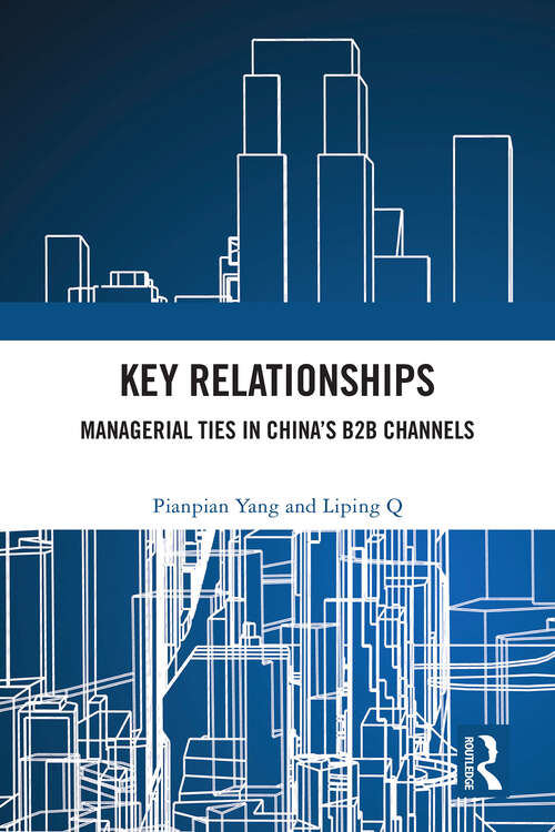 Book cover of Key Relationships: Managerial Ties in China’s B2B Channels (1)