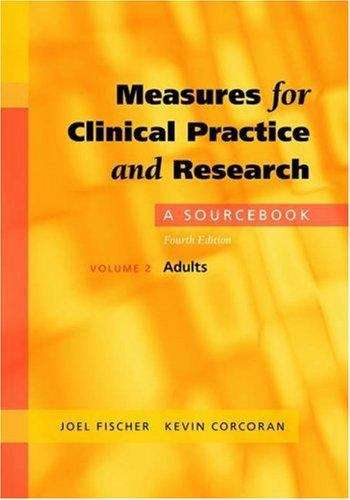 Measures For Clinical Practice And Research: Volume 2 Adults