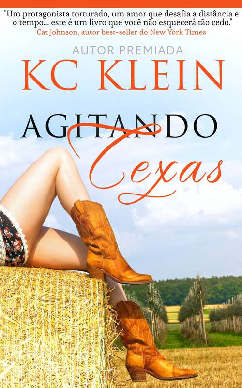 Book cover of Agitando Texas: Um romance contemporâneo de segunda chance (O Calor do Texas #2)