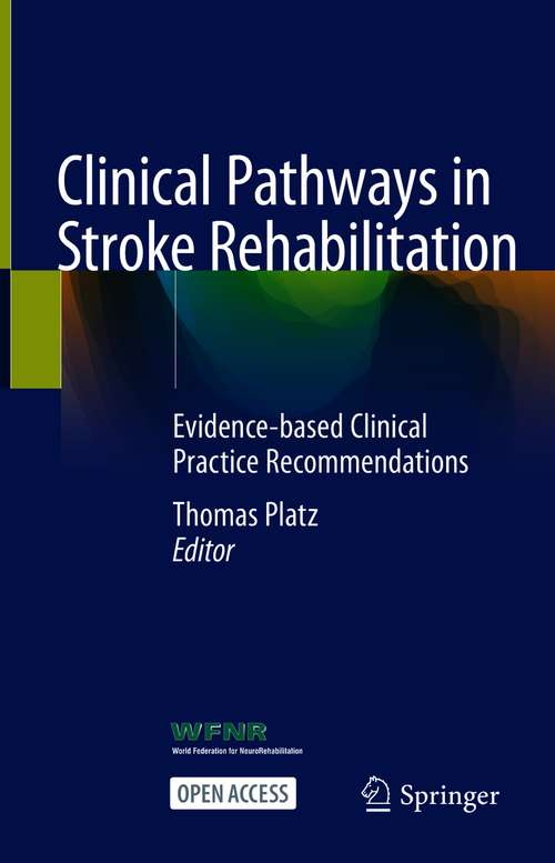 Book cover of Clinical Pathways in Stroke Rehabilitation: Evidence-based Clinical Practice Recommendations (1st ed. 2021)