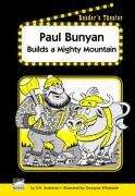 Book cover of Paul Bunyan Builds a Mighty Mountain