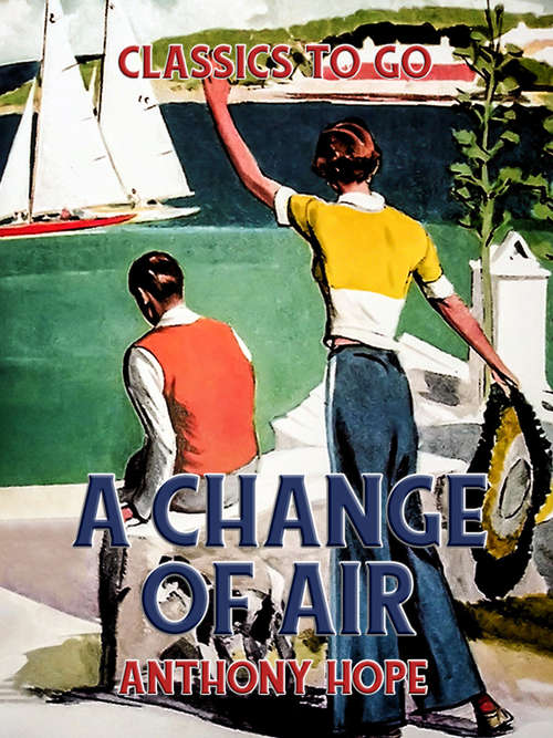 Book cover of A Change of Air: Large Print (Classics To Go)