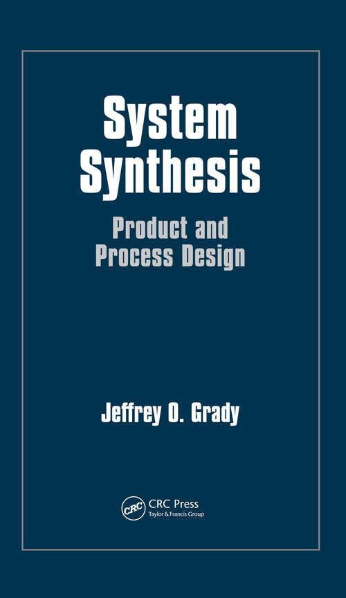 Book cover of System Synthesis: Product and Process Design