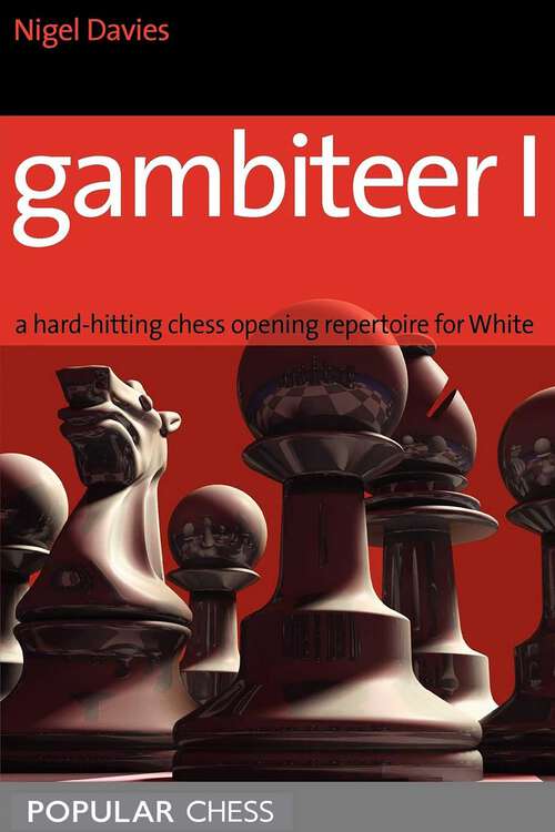 Book cover of Gambiteer I: A Hard-Hitting Chess Opening Repertoire For White