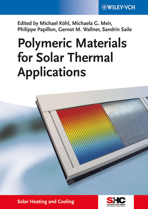 Polymeric Materials for Solar Thermal Applications (Solar Heating And Cooling Ser.)