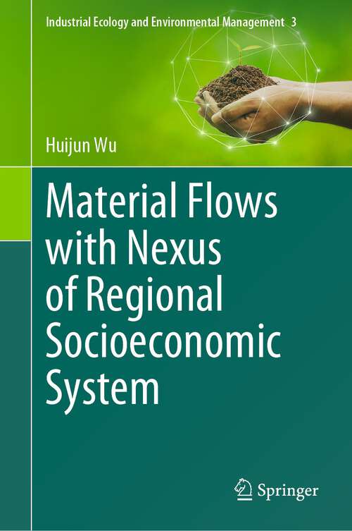 Book cover of Material Flows with Nexus of Regional Socioeconomic System (2024) (Industrial Ecology and Environmental Management #3)