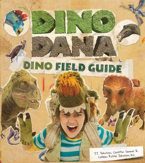 Book cover of Dino Dana: Dino Field Guide