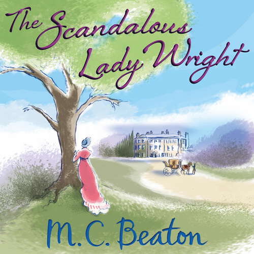 Book cover of The Scandalous Lady Wright (Regency Scandal #6)