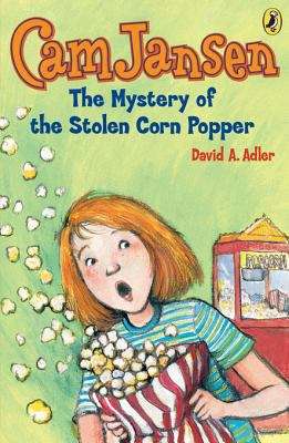 Cam Jansen: The Mystery of the Stolen Corn Popper (Cam Jansen #11)