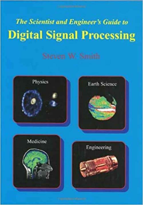 Book cover of The Scientist and Engineer's Guide to Digital Signal Processing