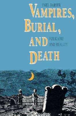 Book cover of Vampires, Burial and Death: Folklore and Reality