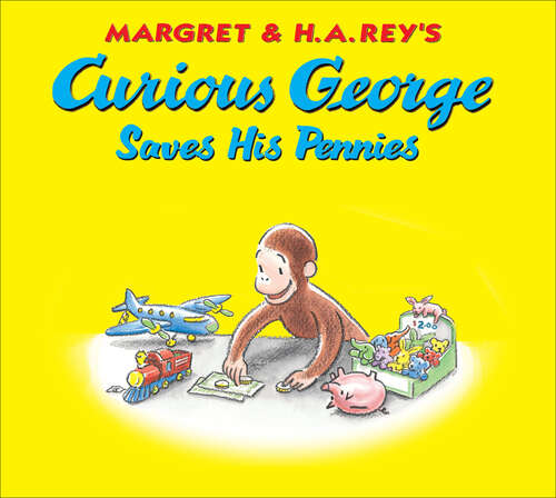 Book cover of Curious George Saves His Pennies