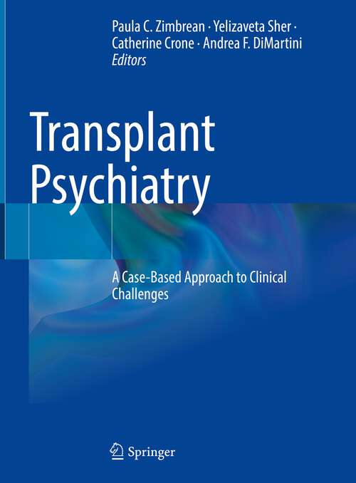 Book cover of Transplant Psychiatry: A Case-Based Approach to Clinical Challenges (1st ed. 2022)