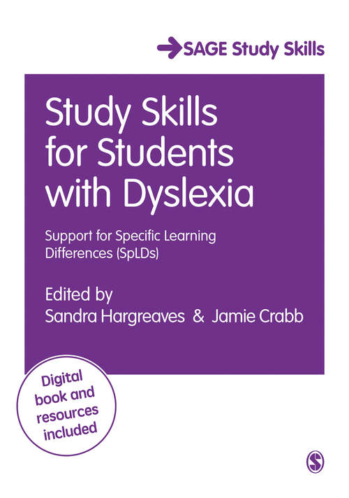 Book cover of Study Skills for Students with Dyslexia: Support for Specific Learning Differences (SpLDs) (SAGE Study Skills Series)