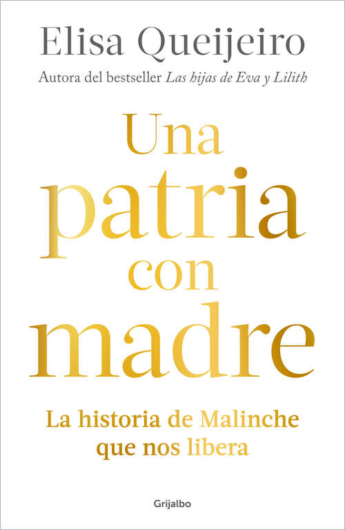 Book cover of Una patria con madre: La historia de Malinche que nos libera
