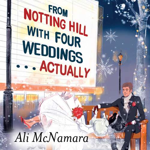 Book cover of From Notting Hill with Four Weddings . . . Actually (The Notting Hill Series #3)