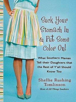 Book cover of Suck Your Stomach In and Put Some Color On!