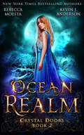 Ocean Realm: Crystal Doors Book 2: Ocean Realm (Crystal Doors)