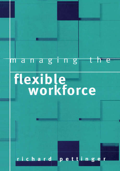 Managing the Flexible Workforce (Ft Management Briefings Ser.)