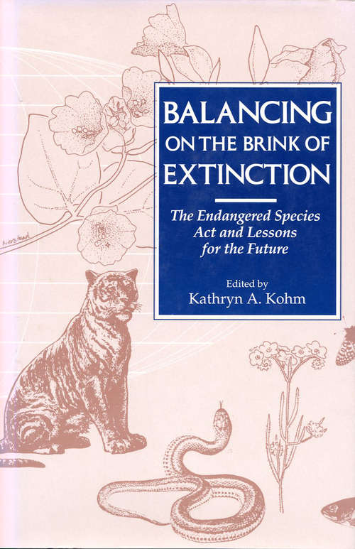 Book cover of Balancing on the Brink of Extinction: Endangered Species Act And Lessons For The Future