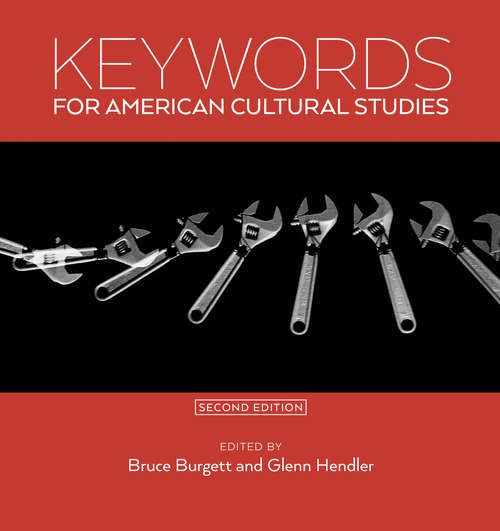 Book cover of Keywords for American Cultural Studies, Second Edition