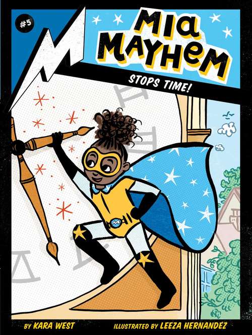 Book cover of Mia Mayhem Stops Time! (Mia Mayhem #5)