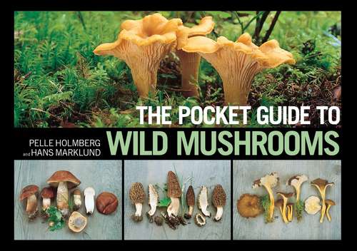 Book cover of The Pocket Guide to Wild Mushrooms: Helpful Tips for Mushrooming in the Field