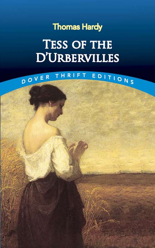 Book cover of Tess of the D'Urbervilles: Thomas Hardy (Dover Thrift Editions: Classic Novels)