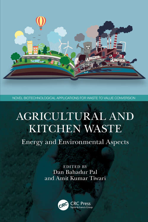 Agricultural and Kitchen Waste: Energy and Environmental Aspects (Novel Biotechnological Applications for Waste to Value Conversion)