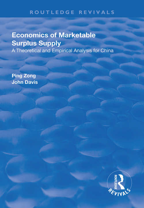 Economics of Marketable Surplus Supply: Theoretical and Empirical Analysis for China (Routledge Revivals)