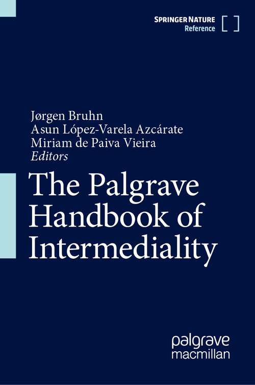 Book cover of The Palgrave Handbook of Intermediality (1st ed. 2024)