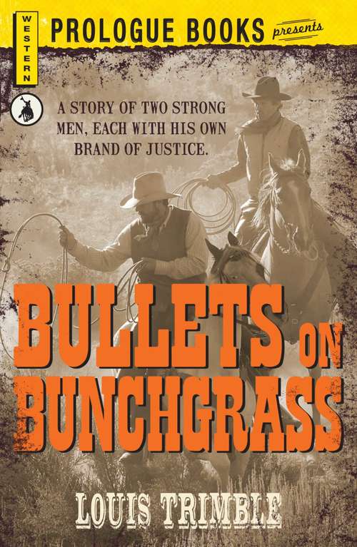 Book cover of Bullets on Bunchgrass