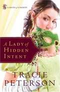 A Lady of Hidden Intent (Ladies of Liberty #2)
