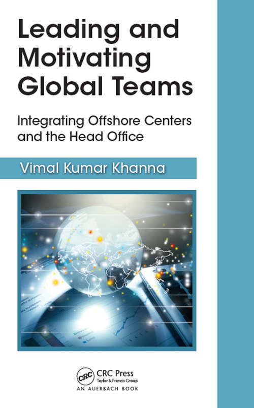 Book cover of Leading and Motivating Global Teams: Integrating Offshore Centers and the Head Office (Best Practices in Portfolio, Program, and Project Management)