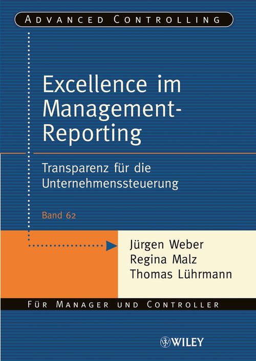 Book cover of Excellence im Management-Reporting: Transparenz für die Unternehmenssteuerung (Advanced Controlling)