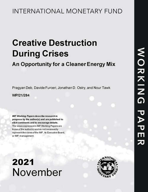 Creative Destruction During Crises - An Opportunity for a Cleaner Energy Mix (Imf Working Papers)