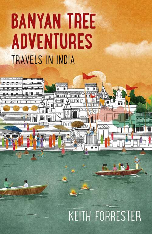 Book cover of Banyan Tree Adventures: Travels in India