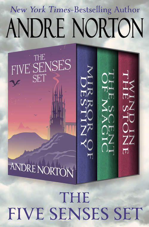 Book cover of The Five Senses Set: Mirror of Destiny, The Scent of Magic, and Wind in the Stone