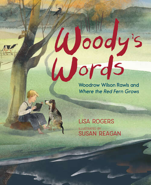 Book cover of Woody's Words: Woodrow Wilson Rawls and Where the Red Fern Grows