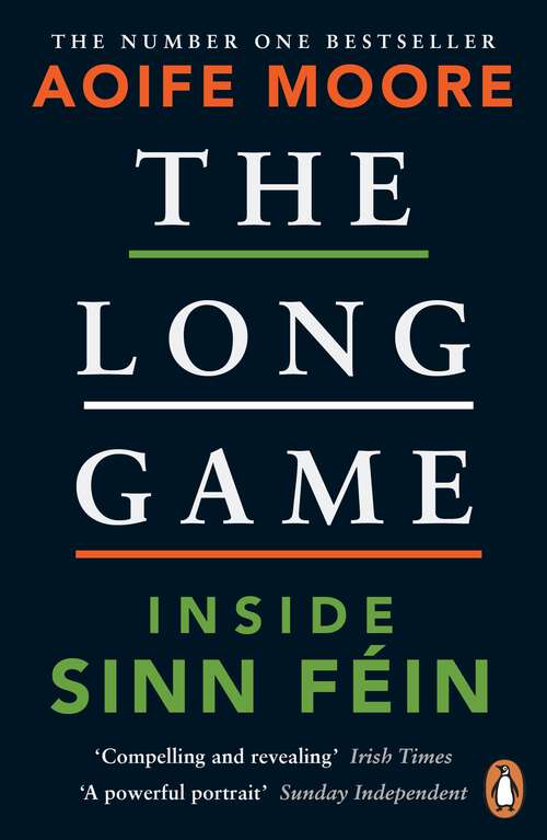 Book cover of The Long Game: Inside Sinn Féin