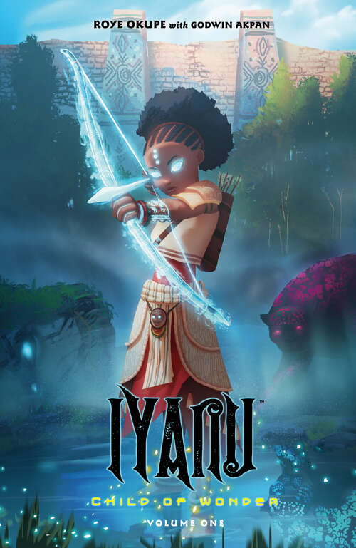 Book cover of Iyanu: Child of Wonder Volume 1