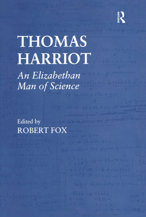 Thomas Harriot: An Elizabethan Man of Science