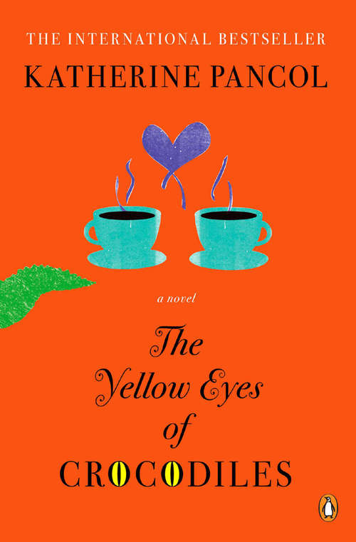 The Yellow Eyes of Crocodiles: A Novel