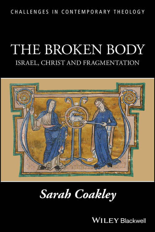 Book cover of The Broken Body: Israel, Christ and Fragmentation (Challenges in Contemporary Theology)