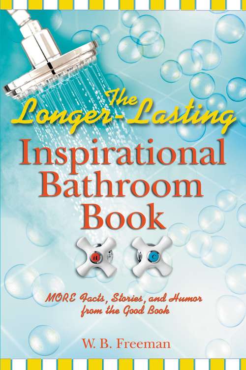 Book cover of The Longer Lasting Inspirational Bathroom Book: More Facts, Stories, and Humor from the Good Book