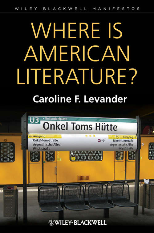 Where is American Literature? (Wiley-Blackwell Manifestos #53)