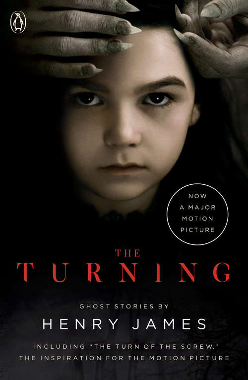 Book cover of The Turning (Movie Tie-In): The Turn of the Screw and Other Ghost Stories