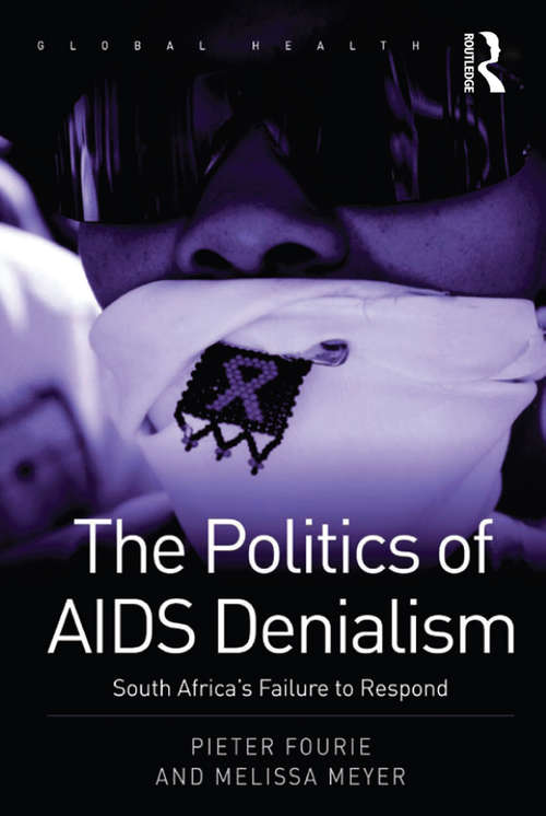 Book cover of The Politics of AIDS Denialism: South Africa's Failure to Respond (Global Health)