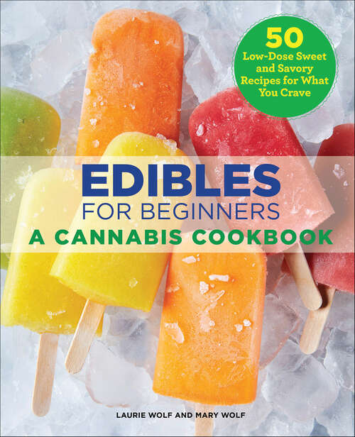 Book cover of Edibles for Beginners: A Cannabis Cookbook